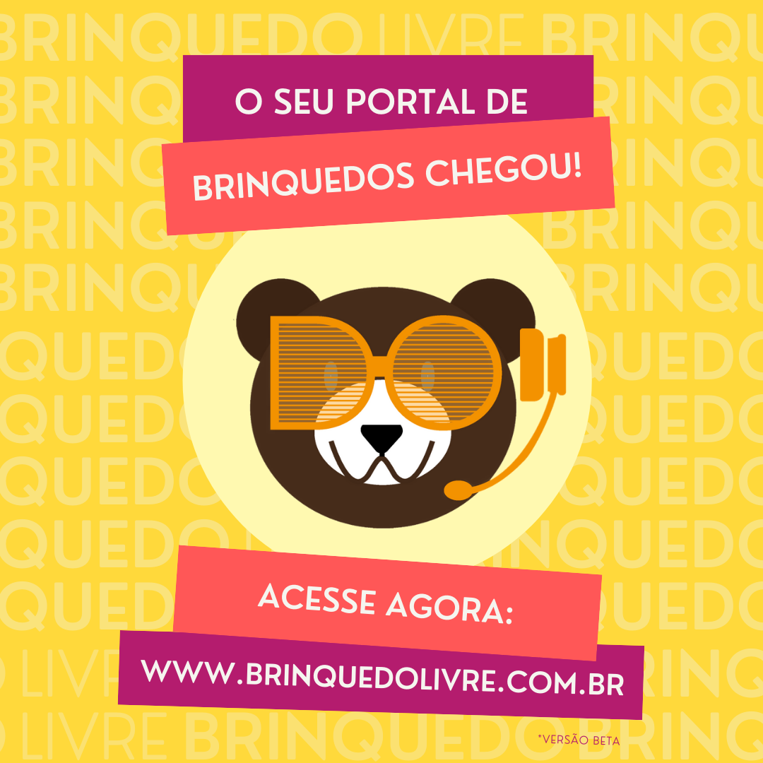 O Brinquedo Livre está no ar!